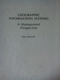 Geographic Information Systems: A Management Perspective