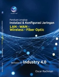 Panduan Lengkap Instalasi & Konfigurasi Jaringan LAN - WAN - Wireless - Fiber Optic