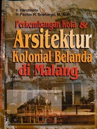 Perkembangan Kota & Arsitektur Kolonial Belanda Di Malang