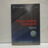 Dasar-Dasar Geografi; Buku Materi Pokok  PWKL4102/3sks/Modul 1-9